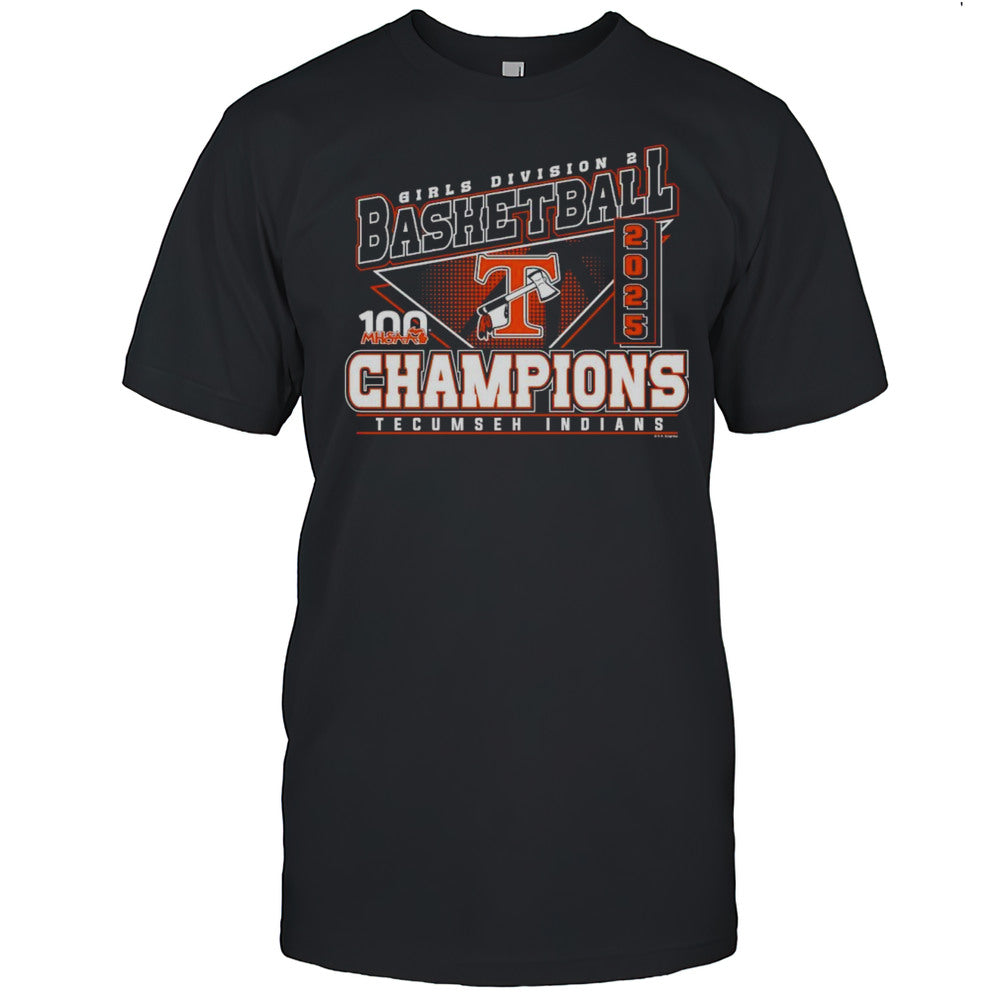 2025 MHSAA Girls Basketball D2 Champions Tecumseh Indians Shirt