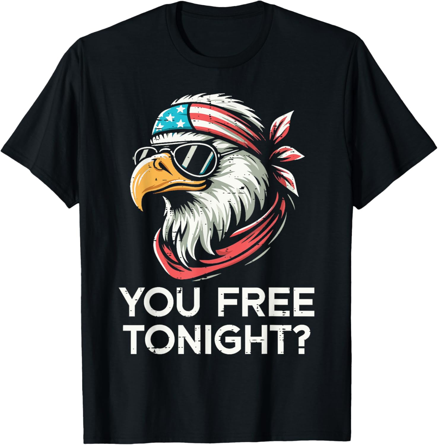 4th Of July Eagle You Free Tonight Funny Patriot Men Women