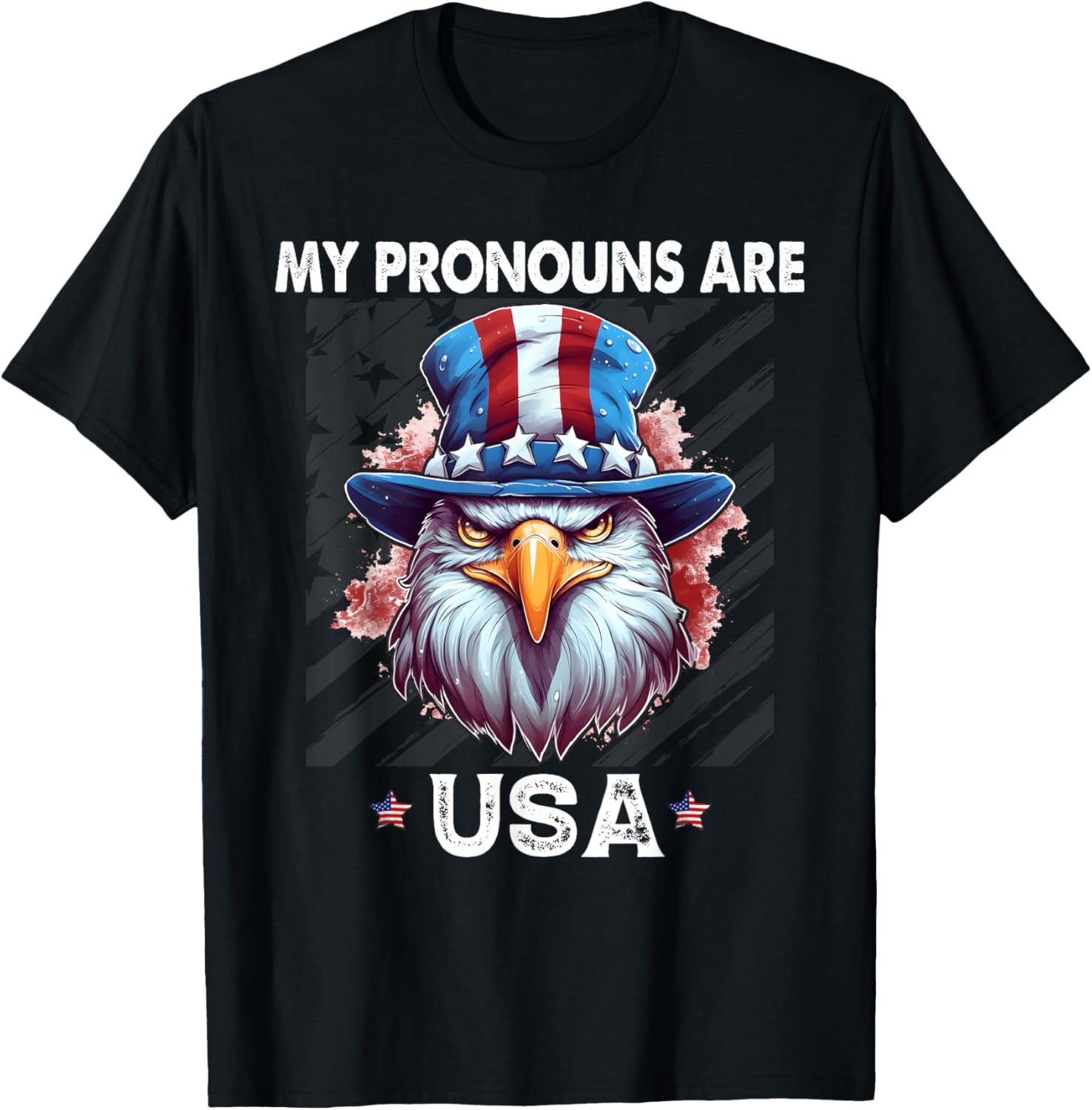 4th Of July Funny My Pronouns Are USA Eagle American Flag T-Shirt for Women Men