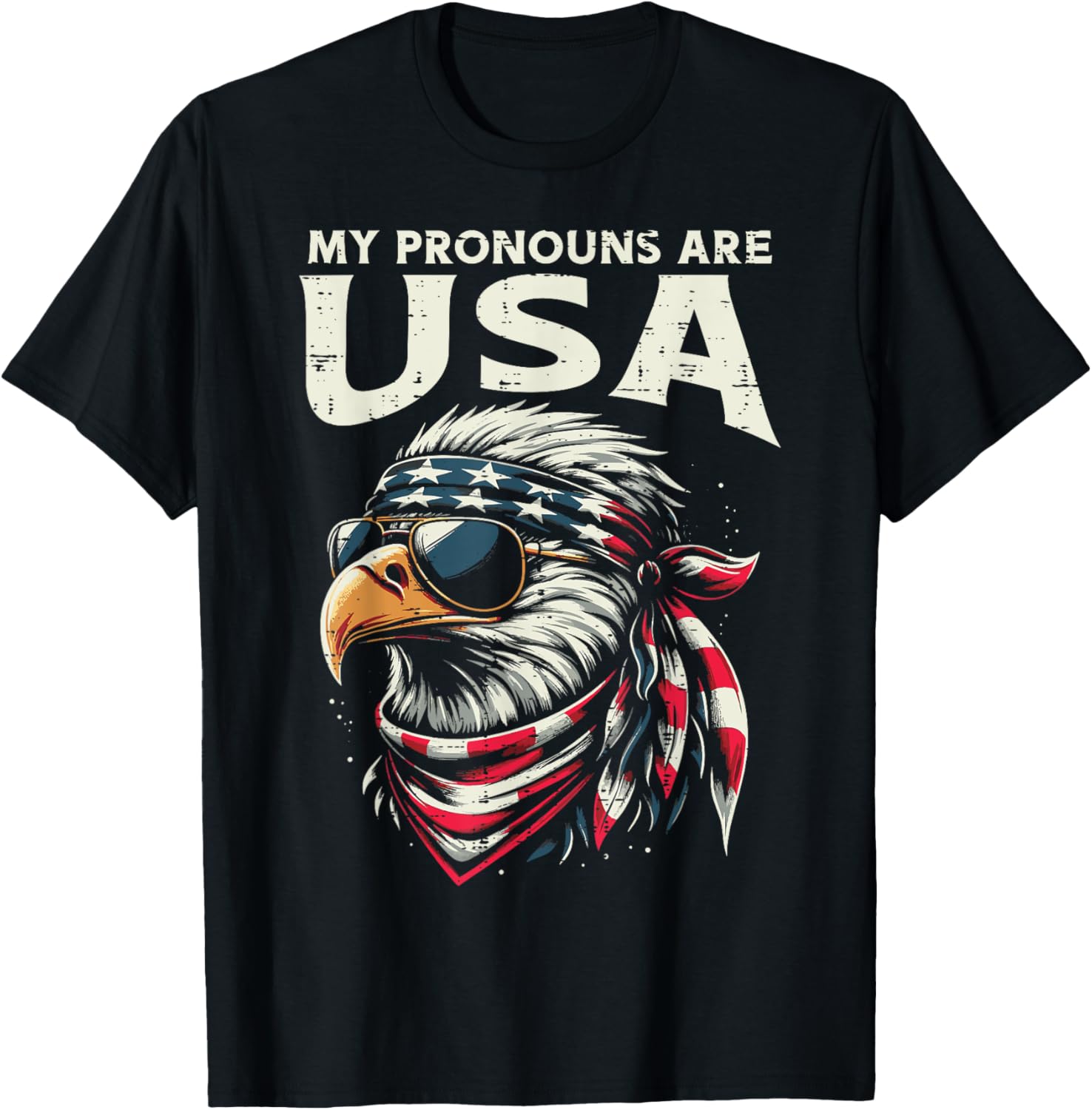 4th Of July Eagle My Pronouns Are USA Funny Men Women Kids