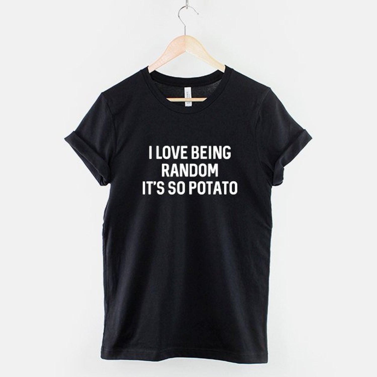 'I Love Being Random' Potato Quote Tee - Funny Random Humor Graphic Novelty Shirt