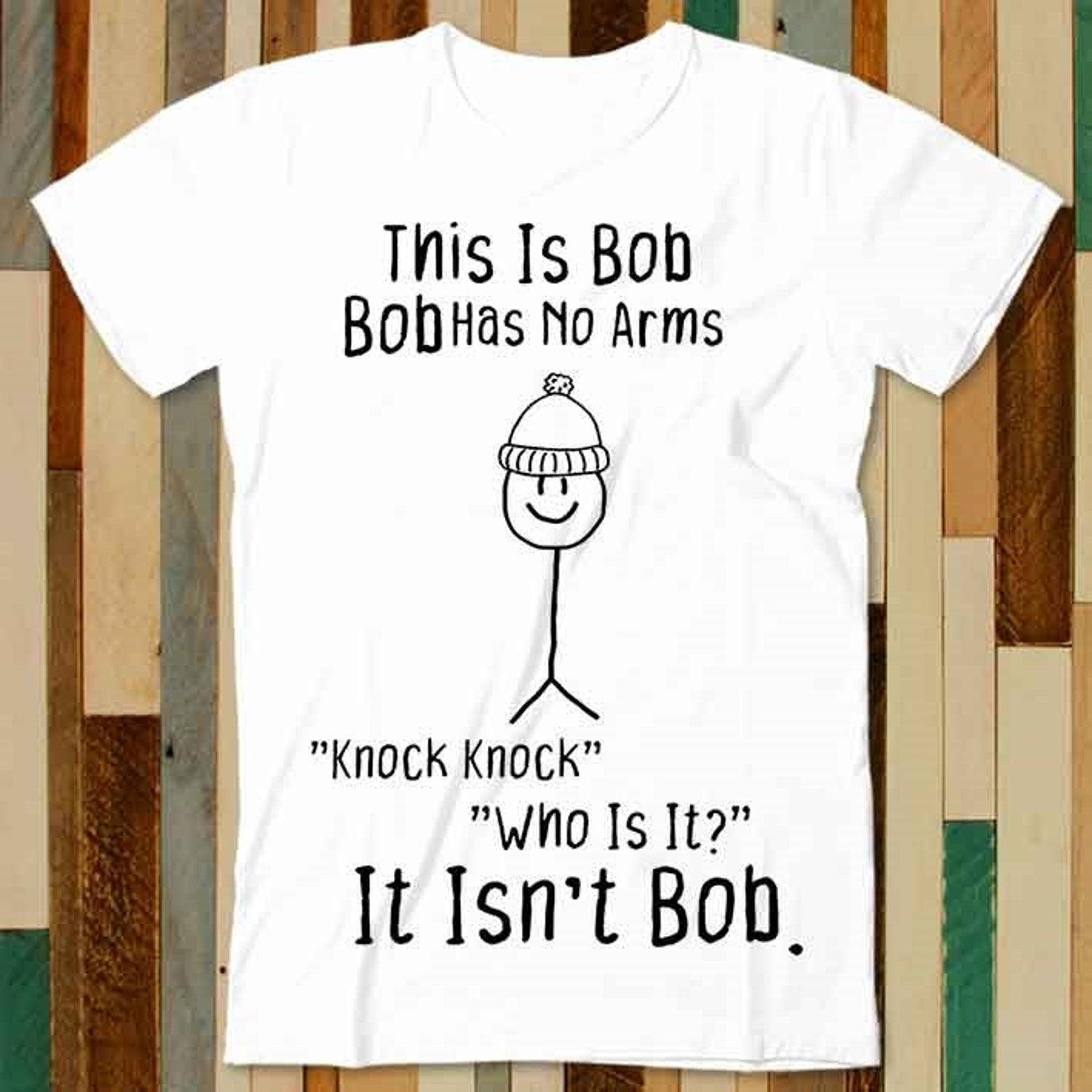 'Bob No Arms' Stickman Knock Knock Joke Tee - Funny Adult Humor Graphic Novelty Shirt