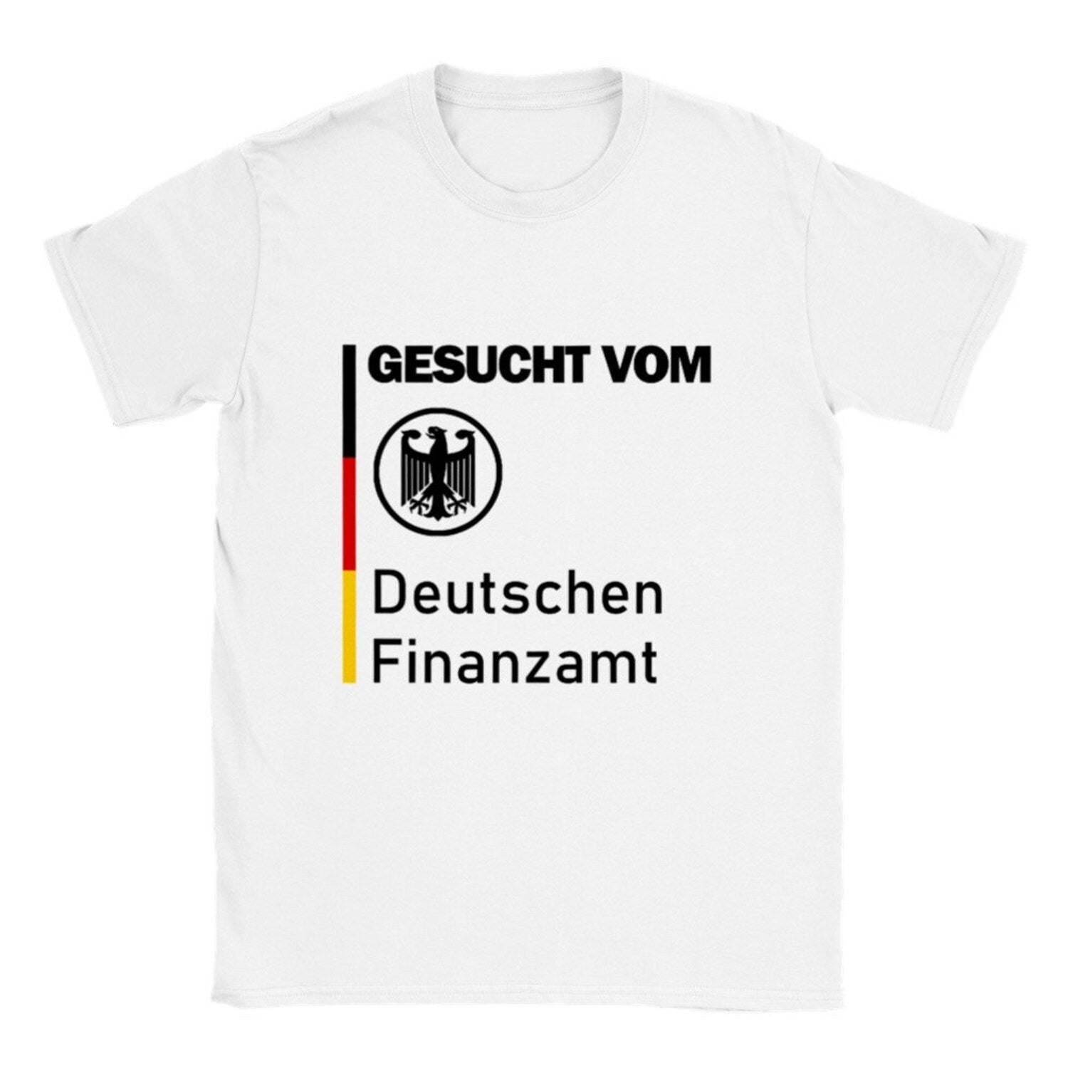 'Wanted By German Tax Office' Funny Quote Tee - Sarcastic Gag Gift Graphic Novelty Shirt