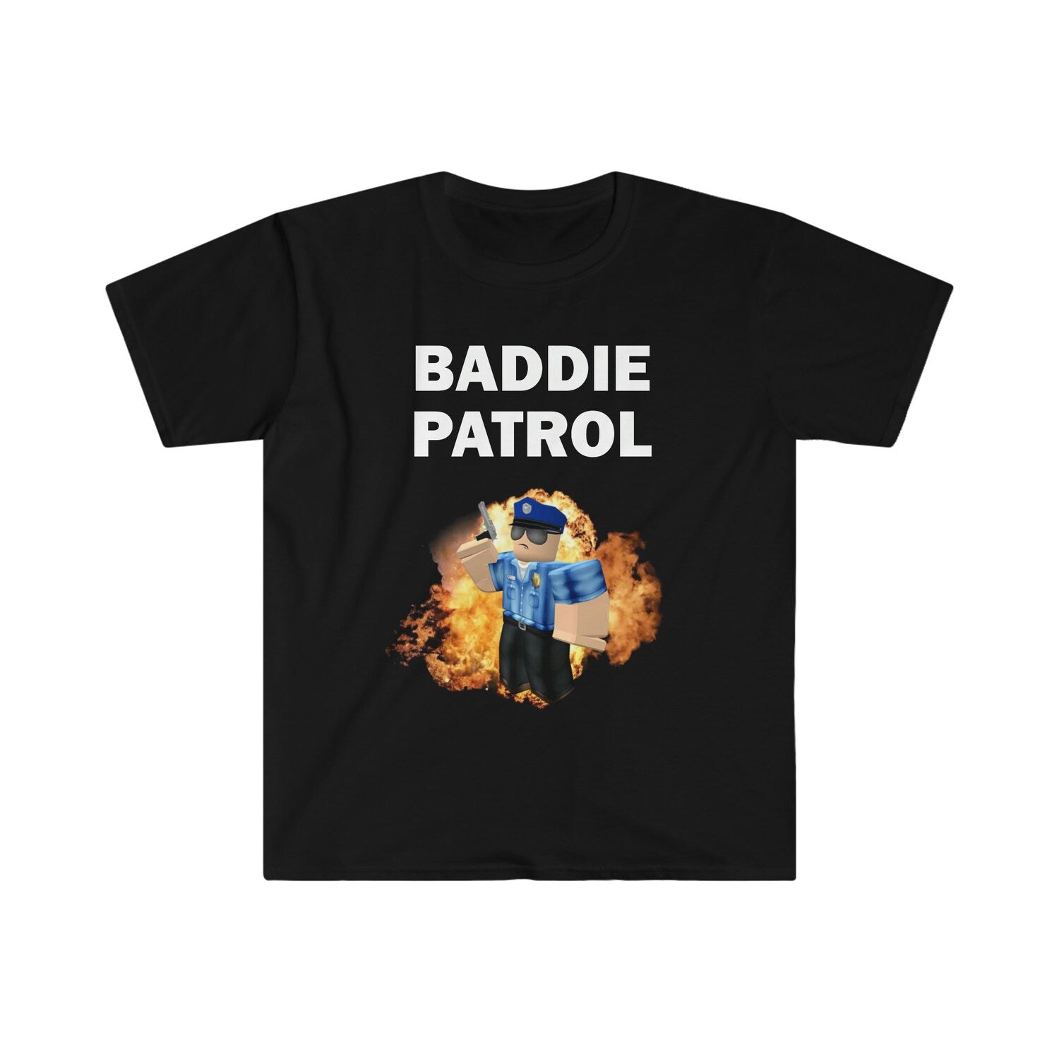 'Baddie Patrol' Offensive Quote Tee - Funny Satire Graphic Novelty Shirt