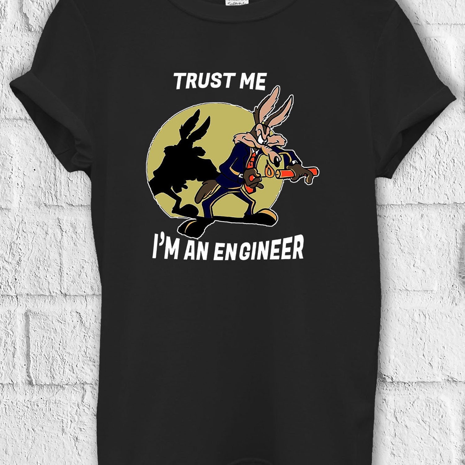 'Trust Me I Am An Engineer' Coyote Tee - Funny Profession Graphic Novelty Shirt