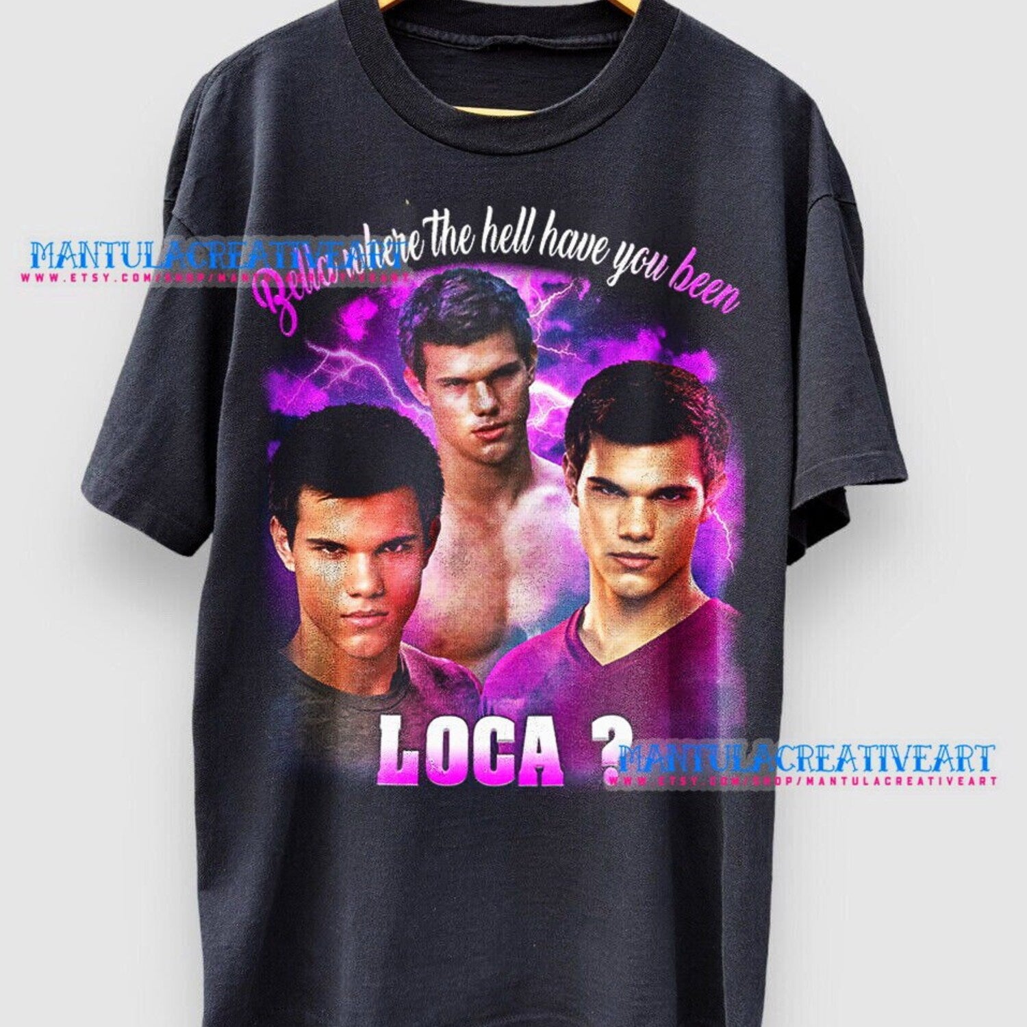 'Bella Where The Hell Have You Been Loca' Vintage Shirt - Funny Movie Quote Graphic Novelty Shirt