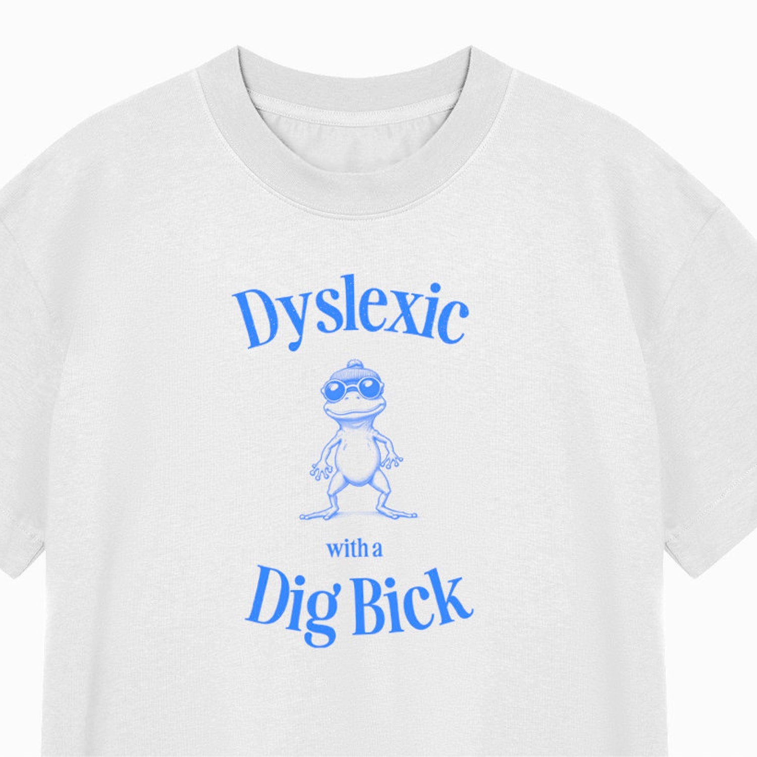 'Dig Bick Dyslexia' Funny Meme Tee - Y2K Dumb Graphic Novelty Shirt