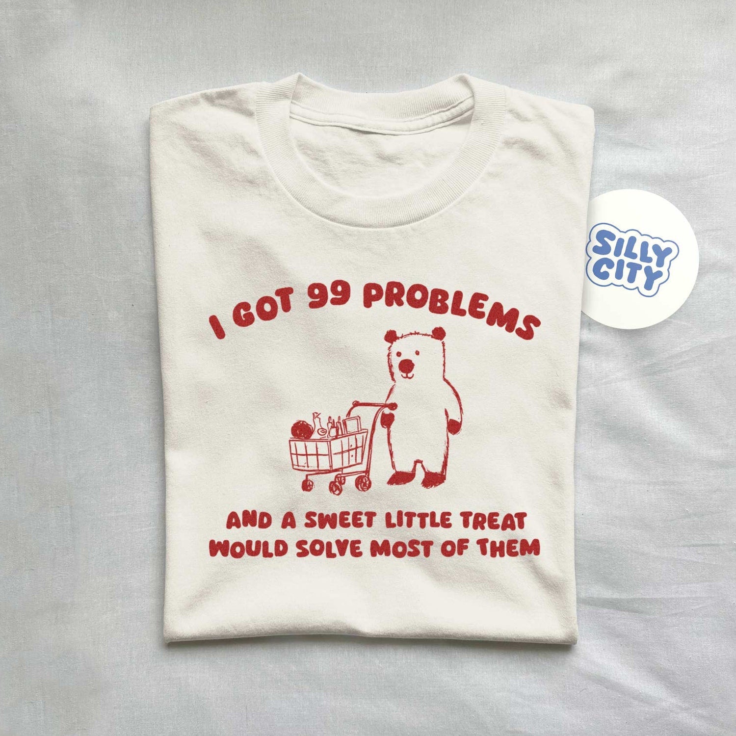 'I Got 99 Problems' Classic Quote Tee - Funny Viral Graphic Novelty Shirt