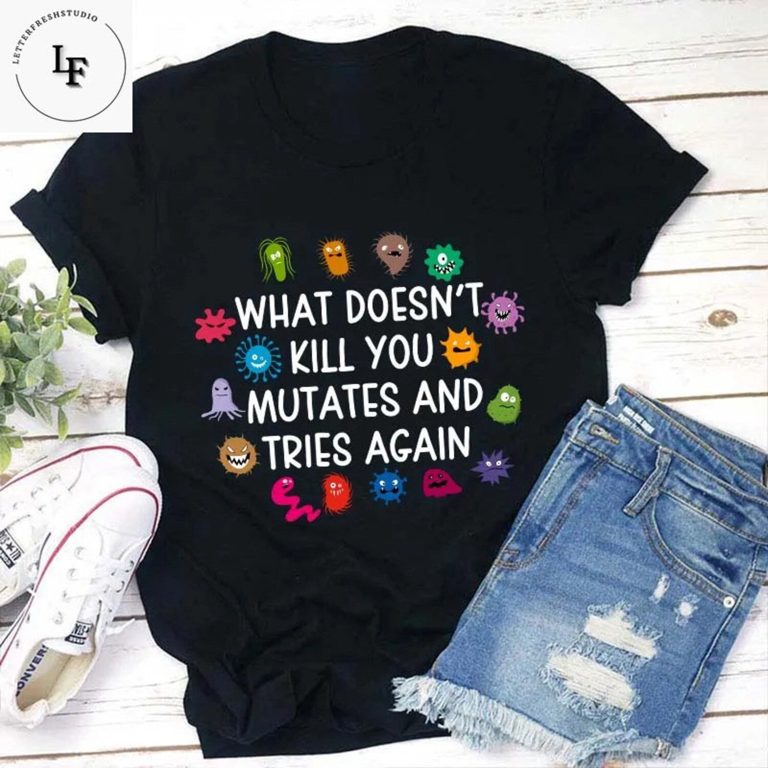 'Mutates and Tries Again' Science Humor Tee - Funny Epidemiologist Graphic Novelty Shirt