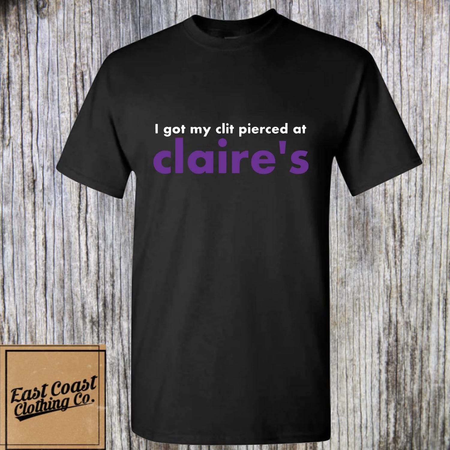 'Pierced at Claire's' Adult Humor Tee - Sarcastic Edgy Graphic Novelty Shirt
