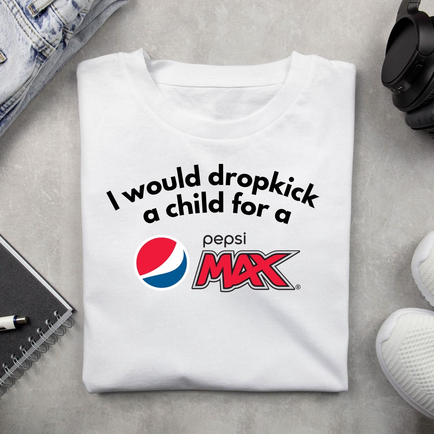 'Dropkick a Child for Pepsi Max' Funny Meme Tee - Caffeine Lover Graphic Shirt
