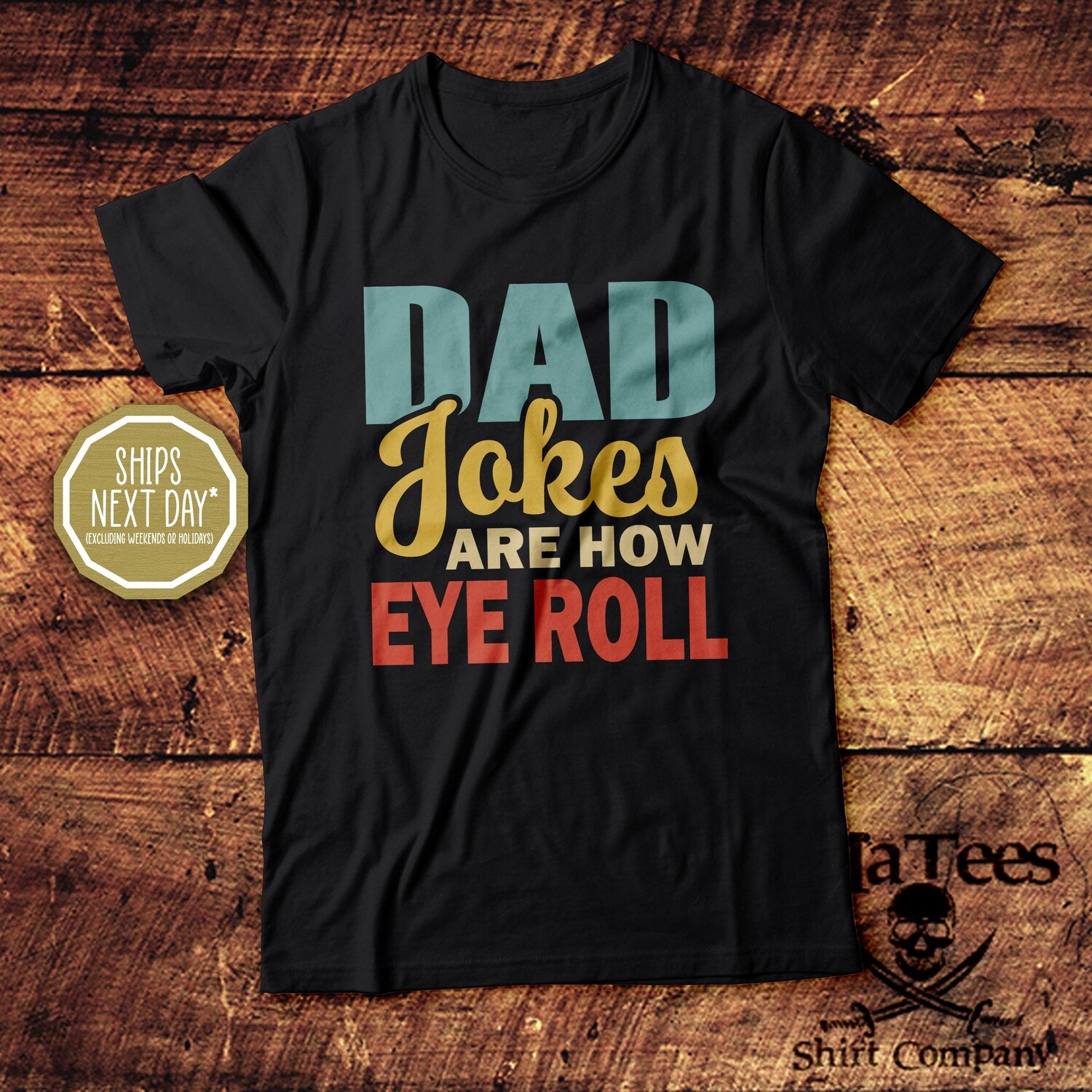 'Dad Jokes How Eye Roll' Dad Humor Tee - Funny Father's Day Gift Shirt