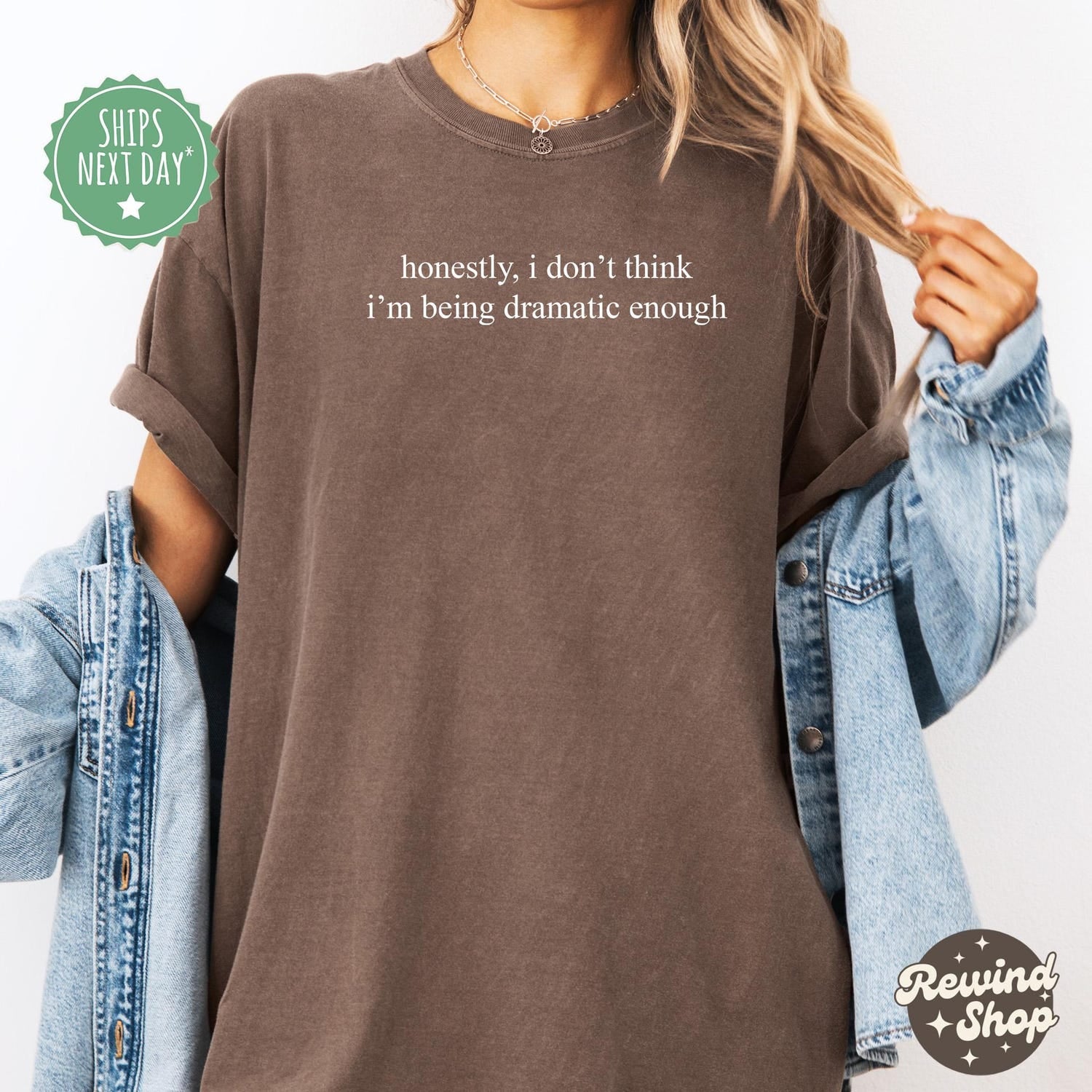 'Not Being Dramatic Enough' Funny Humor Tee - Sarcastic Girls Graphic Novelty Shirt