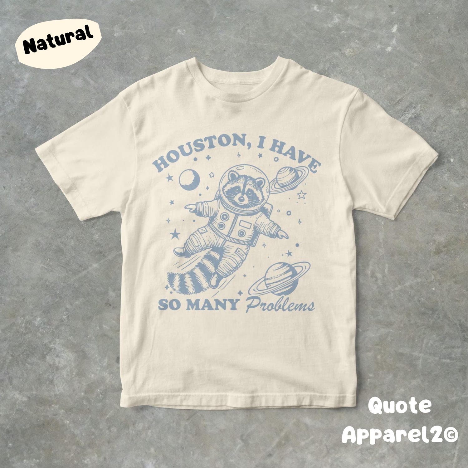 'Houston I Have So Many Problems' Raccoon Tee - Funny Retro Graphic Novelty Shirt