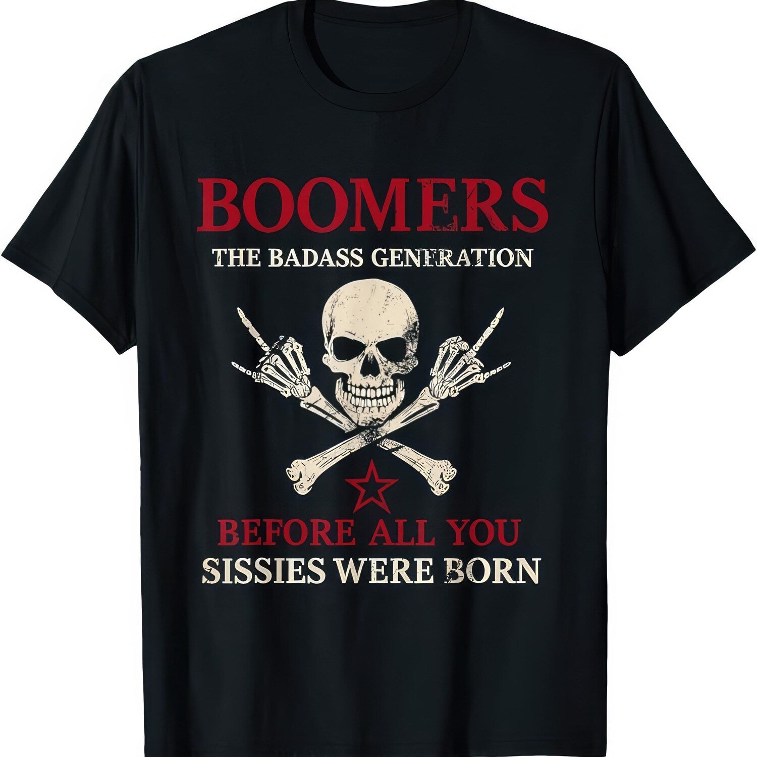 'Bad Ass Generation' Boomer Quote Tee - Funny Sarcastic Generational Humor Shirt