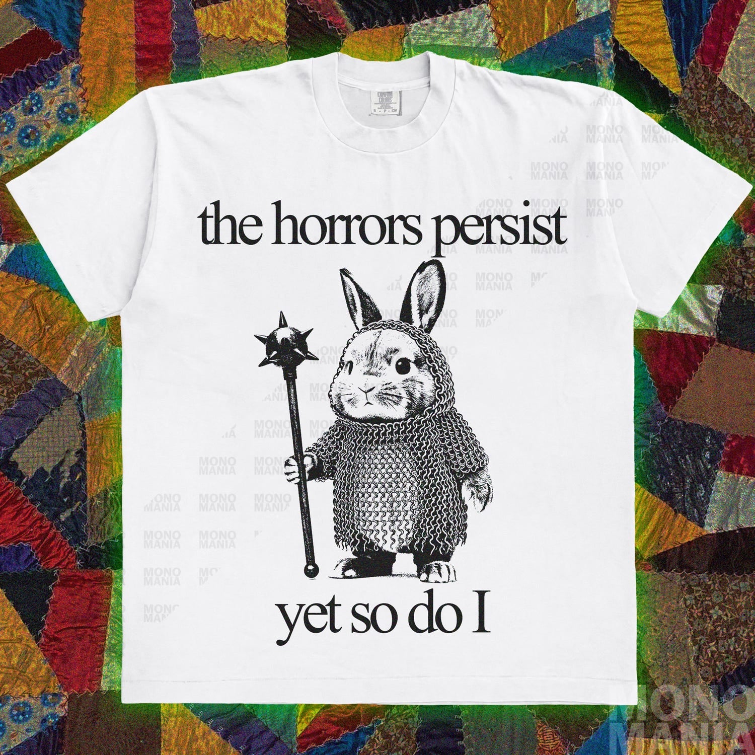 'The Horrors Persist' Cute Bunny Meme Tee - Sarcastic Mental Health Shirt