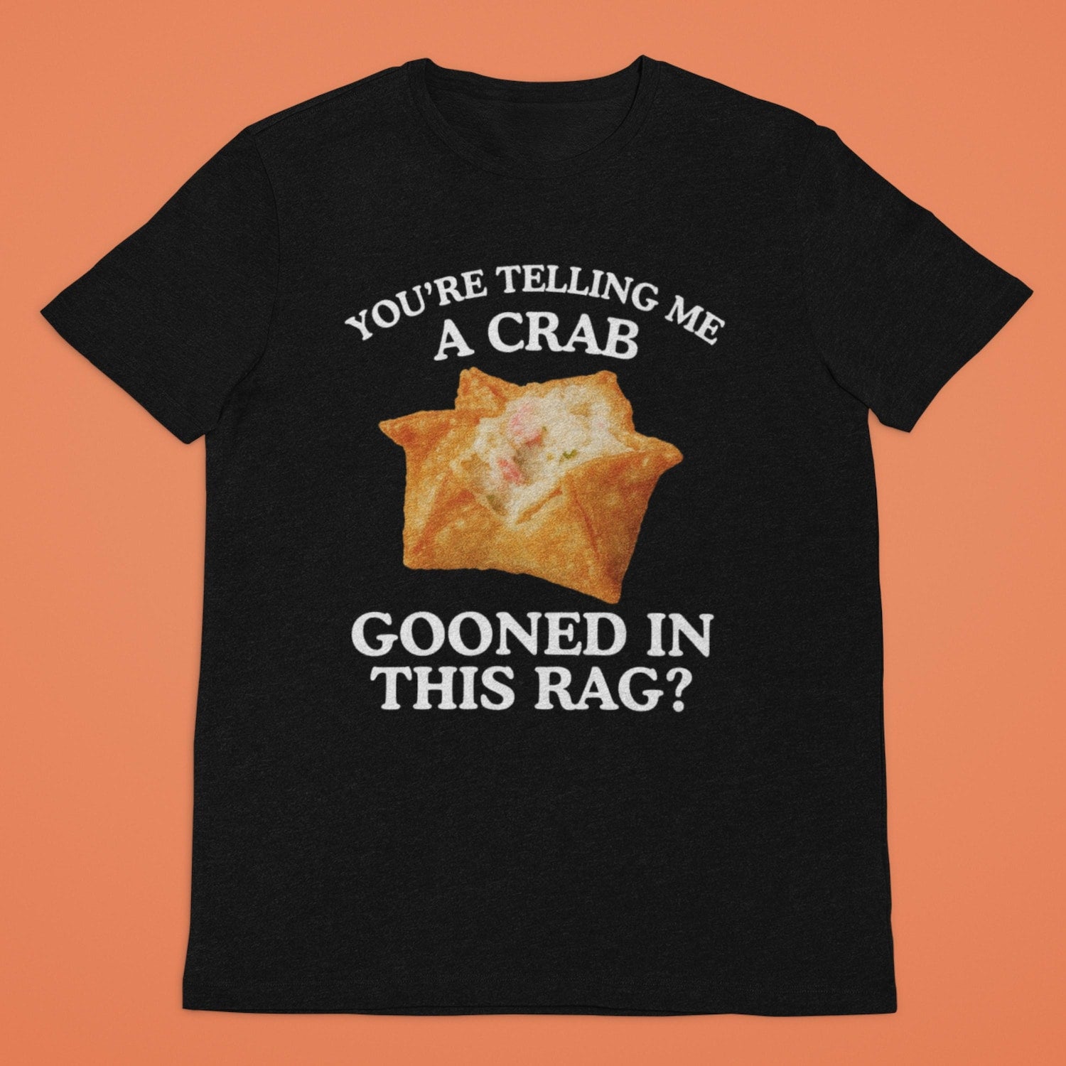 'Crab Rangoon' Food Pun Meme Tee - Raunchy Internet Humor Graphic Novelty Shirt