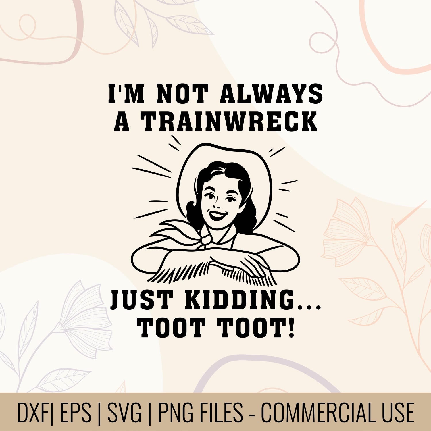 'Not Always A Train Wreck' Toot Toot Tee - Funny Train Quote Humor Shirt