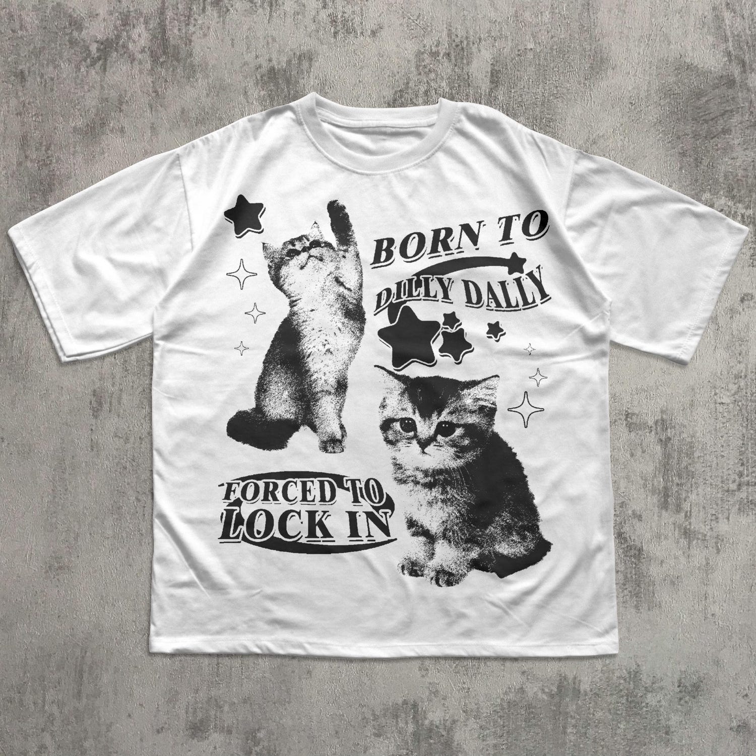 'Born To Dilly Dally' Y2K Kitten Tee - Funny Cat Meme Graphic Novelty Shirt