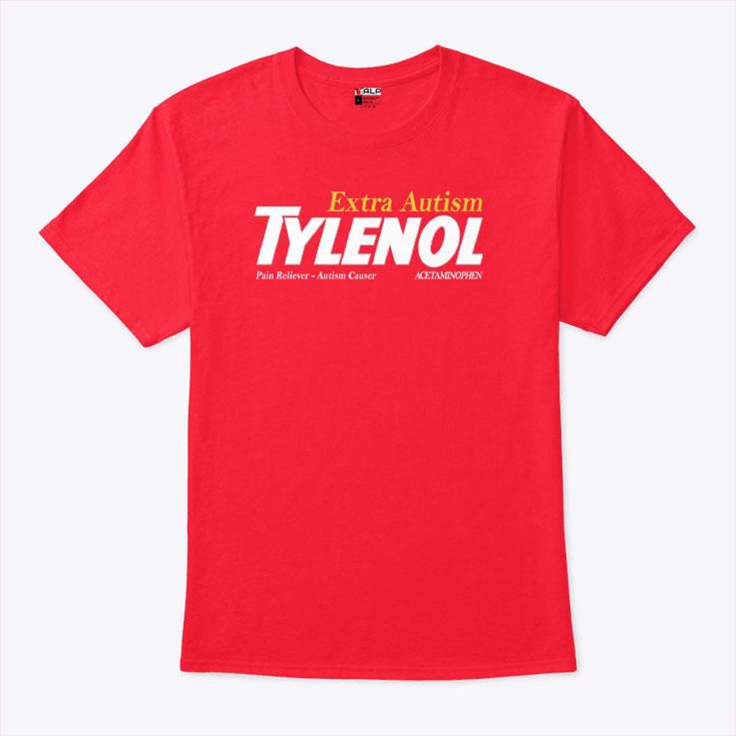 'Tylenol Extra Autism' Meme Tee - Funny Controversial Graphic Novelty Shirt