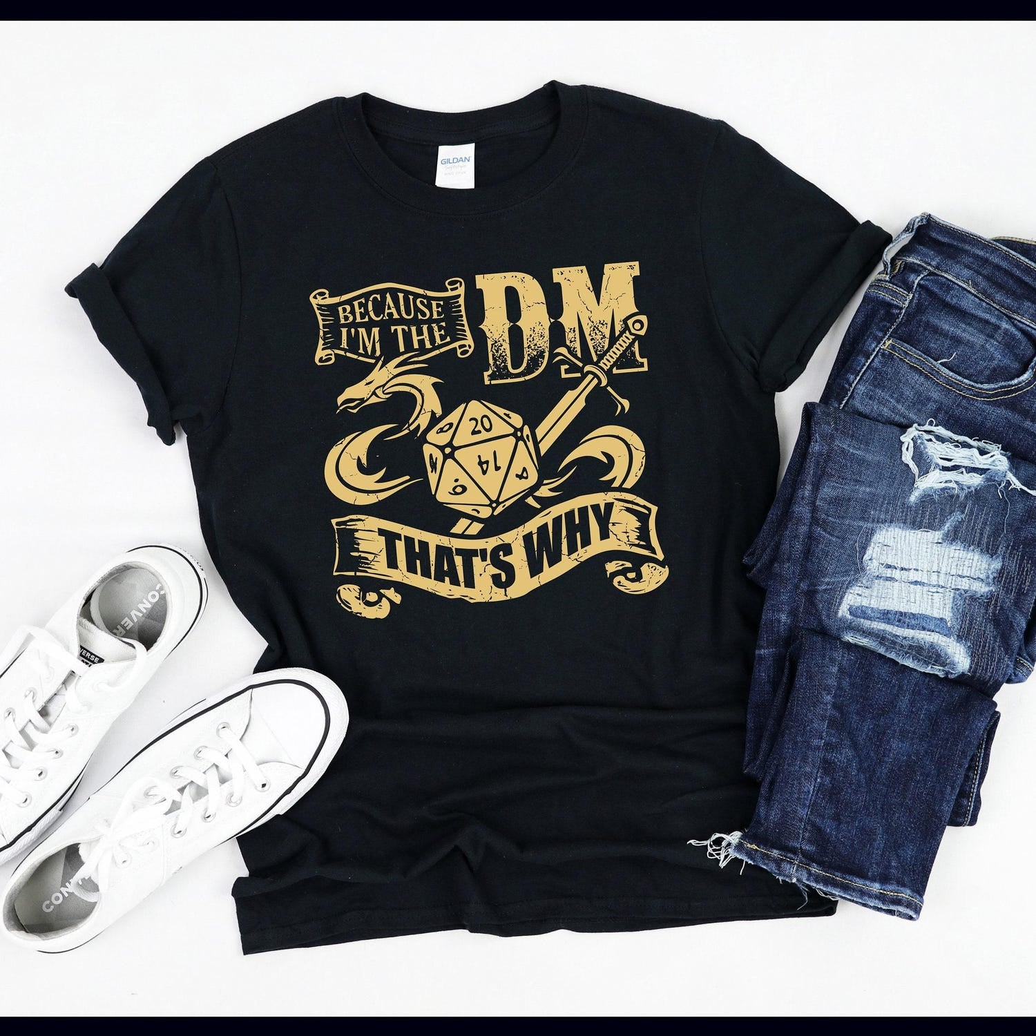 'Because I'm The DM' Role Play Game Tee - Funny D&D Gamer Graphic Novelty Shirt