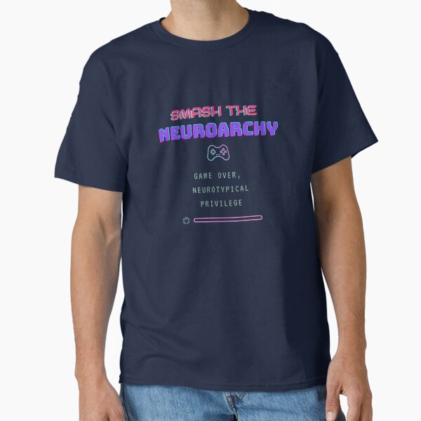 "Smash the Neuroarchy Arcade Game" Classic T-Shirt for Sale by BethRadulski