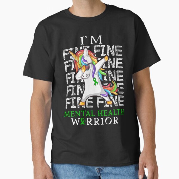 "Unicorn Mental Health Warrior I'm Fine Mental Health Awareness" Classic T-Shirt for Sale by Hatjar