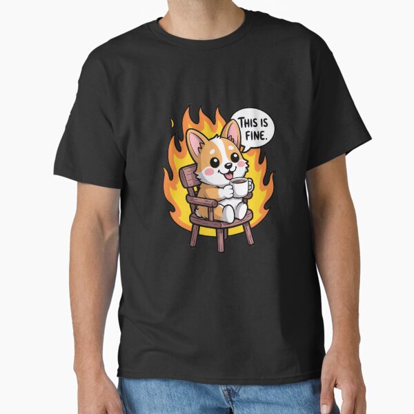 "This Is Fine Funny Cartoon Corgi Meme" Classic T-Shirt for Sale by piotrekloraj
