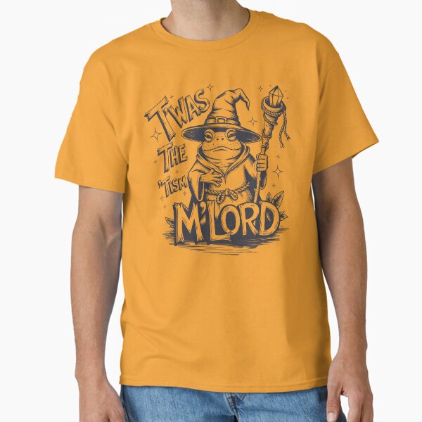"T'was The 'Tism M'lord - Wizard Frog" Classic T-Shirt for Sale by BeansterNL