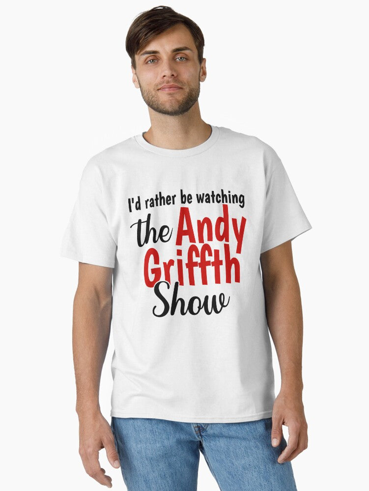 Graphic I Rather Be The Andy Griffith Vintage Classic Classic T-Shirt