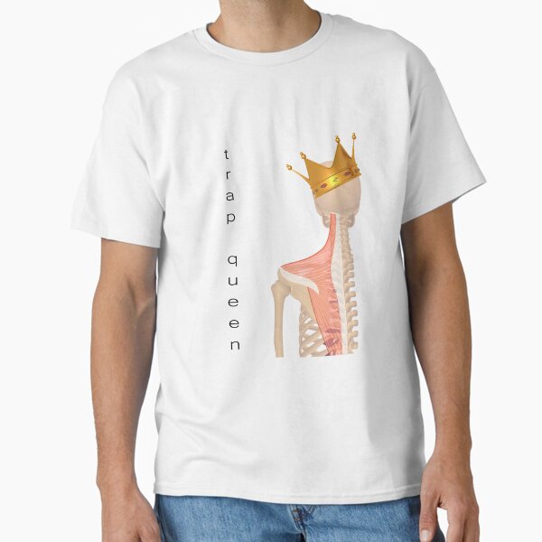 "trap queen" Classic T-Shirt for Sale by kate-with-a-k