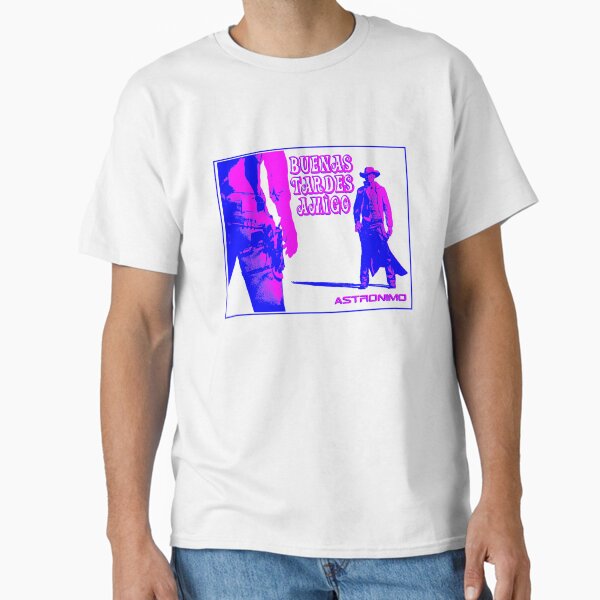 Astronimo - Buenas Tardes Amigo Classic T-Shirt for Sale by Robdae