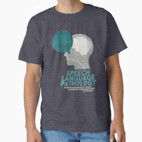 "Speech Language Pathology" Classic T-Shirt for Sale by slpinsights