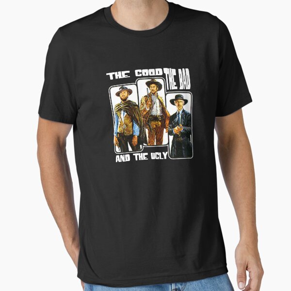 The Good, The Bad, and The Ugly Essential T-Shirt for Sale by thebeatter
