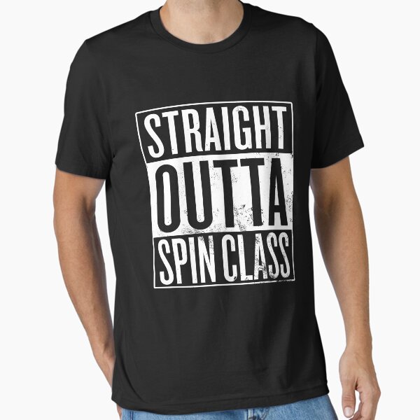 "Straight Outta Spin Class" Essential T-Shirt for Sale by itsHoneytree