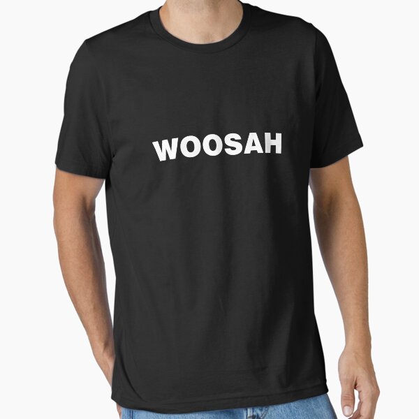 "WOOSAH" Essential T-Shirt for Sale by BalticRoyalty