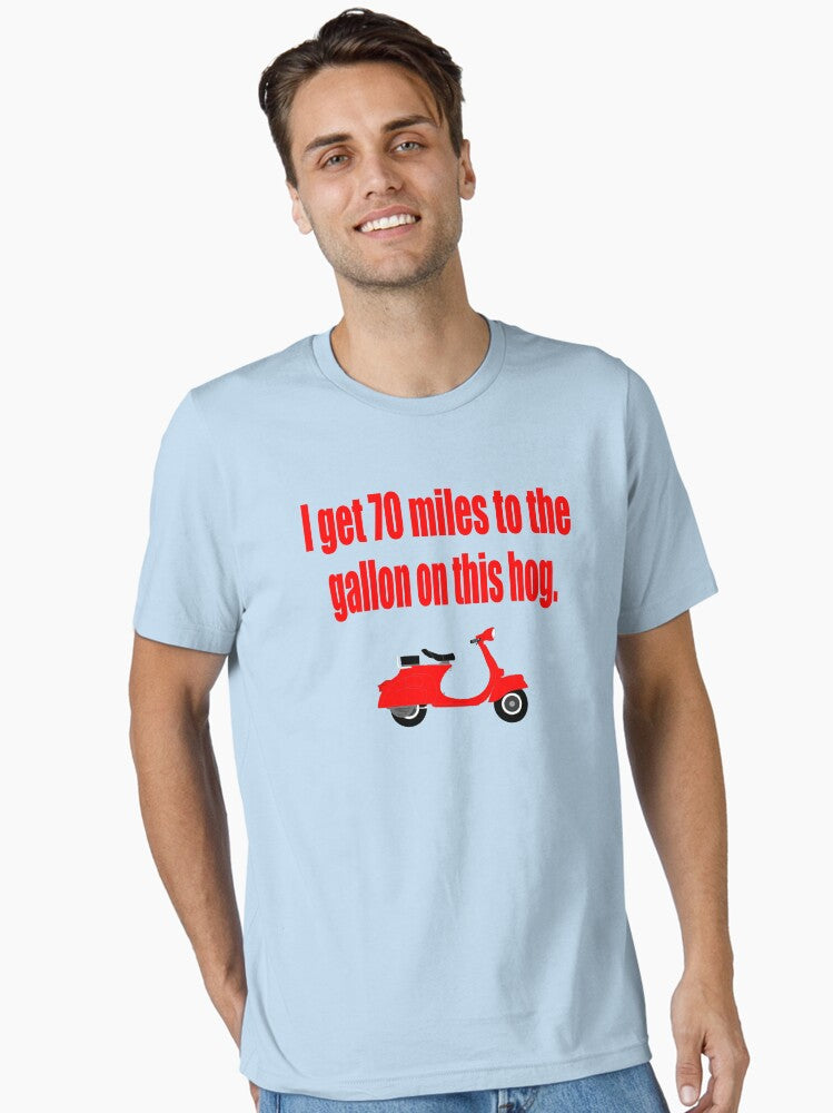 Dumb And Dumber - I Get 70 Miles To The Gallon On This Hog Essential T-Shirt