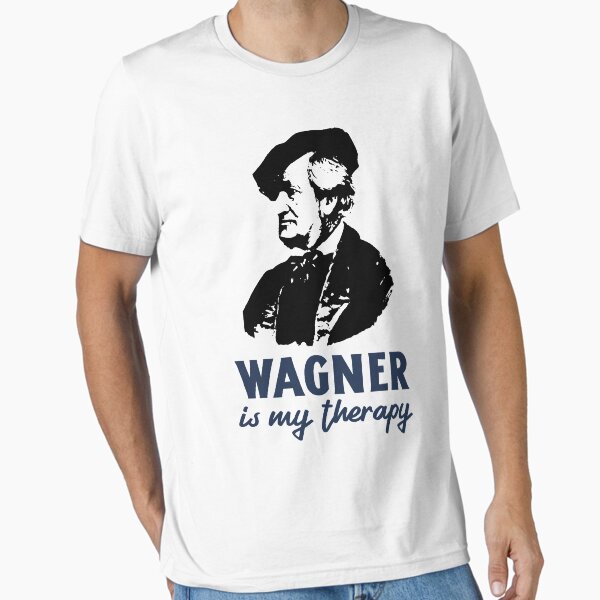 "Wagner is my therapy" Essential T-Shirt for Sale by ForStrong