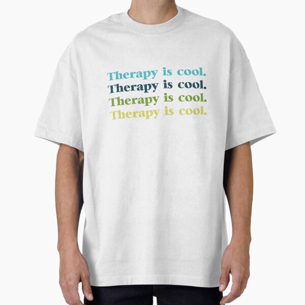 "Therapy is cool." Oversized T-Shirt for Sale by hharvey57